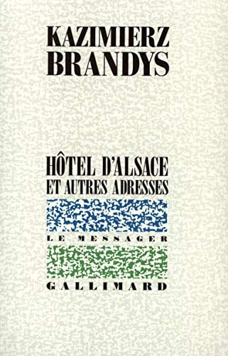 HOTEL D'ALSACE ET AUTRES ADRESSES, de Kazimierz Brandys | portada del libro
