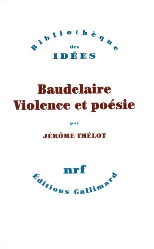 Baudelaire, Violence Et Poesie., de Leo Spitzer | portada del libro