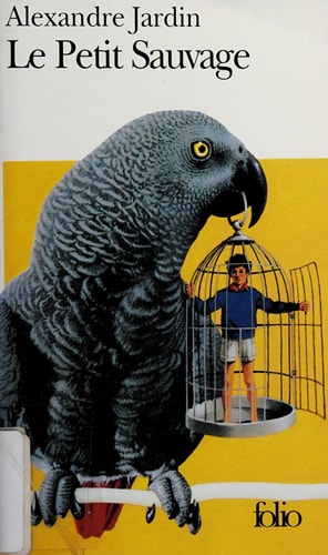 LE PETIT SAUVAGE., de Alexandre Jardin | portada del libro