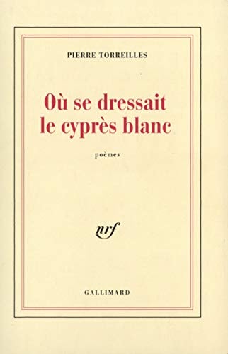 OU SE DRESSAIT LE CYPRES BLANC, de Pierre Torreilles | portada del libro