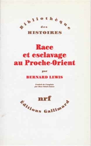 RACE ET ESCLAVAGE AU PROCHE-ORIENT, de Bernard Lewis | portada del libro