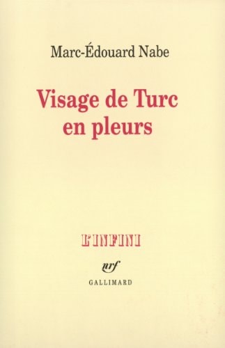 VISAGE DE TURC EN PLEURS, de Marc-Édouard Nabe | portada del libro