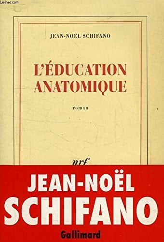 L'EDUCATION ANATOMIQUE, de Jean-Noël Schifano | portada del libro