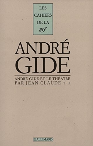 ANDRE GIDE ET LE THEATR T2, de Jean Claude | portada del libro
