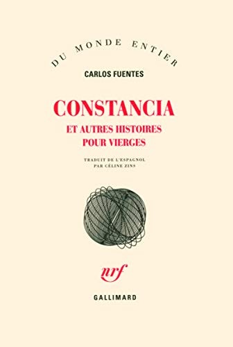 CONSTANCIA ET AUTRES HISTOIRES POUR VIERGES, de Carlos Fuentes | portada del libro