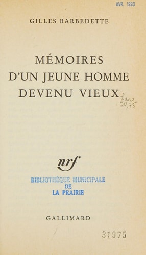 MEMOIRES D'UN JEUNE HOMME DEVENU VIEUX, de Gilles Barbedette | portada del libro