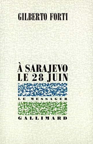 A SARAJEVO LE 28 JUIN, de Gilberto Forti | portada del libro