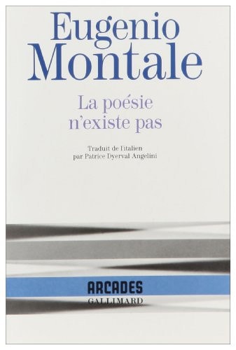 LA POESIE N'EXISTE PAS, de Eugenio Montale | portada del libro