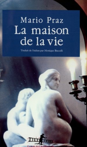 LA MAISON DE LA VIE, de Mario Praz | portada del libro