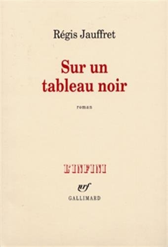 SUR UN TABLEAU NOIR, de Régis Jauffret | portada del libro