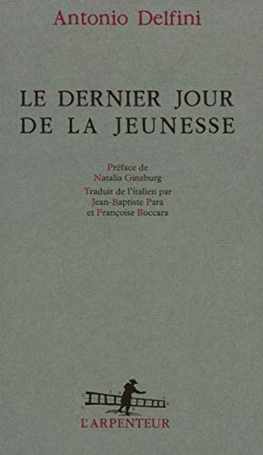LE DERNIER JOUR DE LA JEUNESSE, de Antonio Delfini | portada del libro