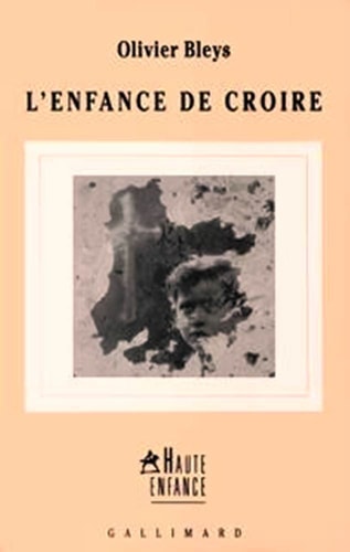 L'ENFANCE DE CROIRE, de Olivier Bleys | portada del libro