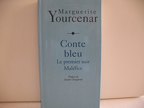 CONTE BLEU / LE PREMIER SOIR / MALEFICE, de Yourcenar | portada del libro