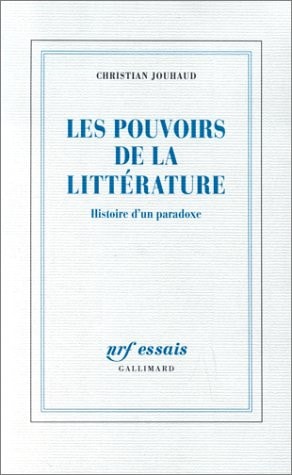 Les Pouvoirs de la Litterature. Histoire D'Une Paradoxe., de Christian Jouhaud | portada del libro