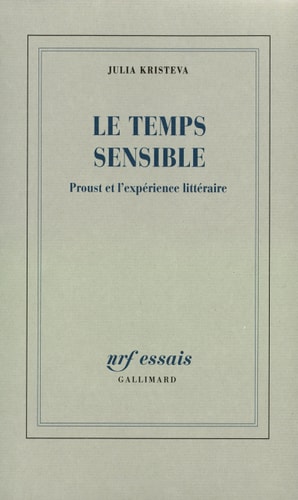 Le Temps Sensible. Proust Et L'Experience Litteraire., de Kristeva | portada del libro