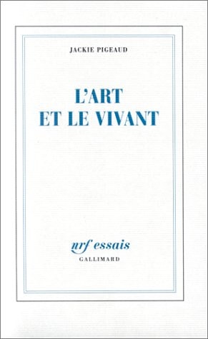 L'ART ET LE VIVANT, de Jackie Pigeaud | portada del libro