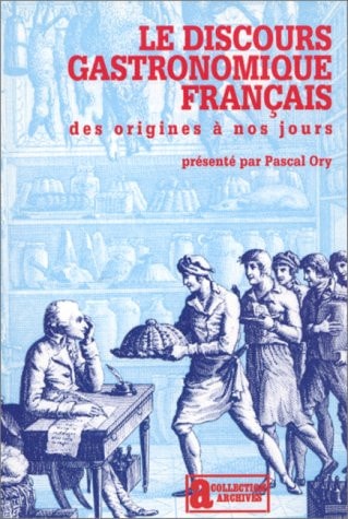 LE DISCOURS GASTRONOMIQUE FRANCAIS, de Pascal Ory | portada del libro