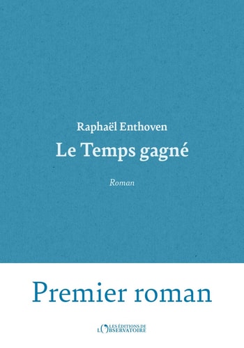 E TEMPS GAGNE, de RAPHAEL ENTHOVEN | portada del libro