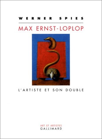 Max Ernst, Loplop : l'artiste et son double, de Werner Spies | portada del libro