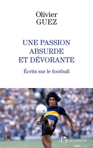 Une passion absurde et devorante, de Olivier Guez | portada del libro