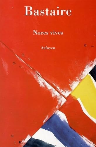 NOCES VIVES, de BASTAIRE J | portada del libro