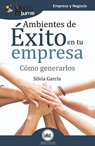GuíaBurros Ambientes de éxito en tu empresa, de García | portada del libro