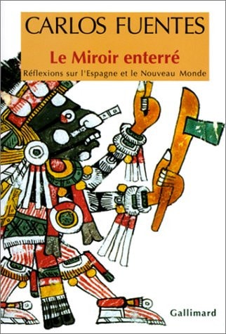 LE MIROIR ENTERRE, de Carlos Fuentes | portada del libro
