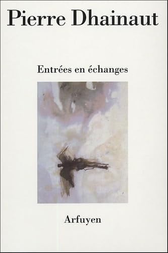 ENTREES EN ECHANGES, de DHAINAUT PIERRE | portada del libro