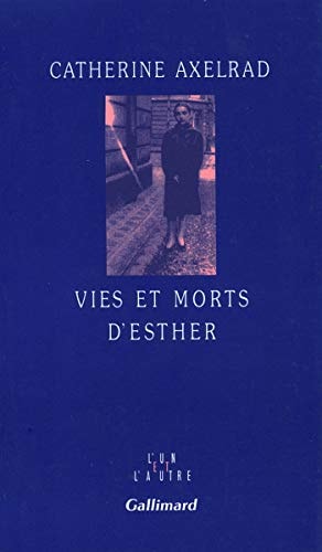 VIES ET MORTS D'ESTHER, de Catherine Axelrad | portada del libro