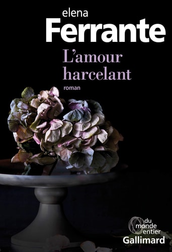 L'AMOUR HARCELANT, de Elena Ferrante | portada del libro