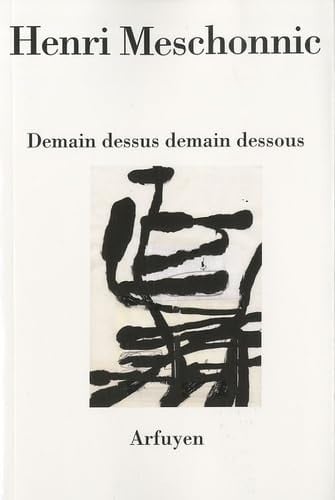 DEMAIN DESSUS DEMAIN DESSOUS, de MESCHONNIC HENR | portada del libro