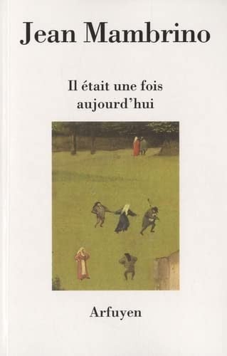 IL ETAIT UNE FOIS AUJOURD'HUI, de MAMBRINO JEAN | portada del libro
