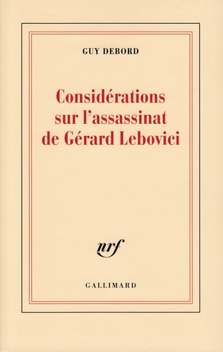 CONSIDERATIONS SUR L'ASSASSINAT DE GERARD LEBOVICI, de Guy Debord | portada del libro