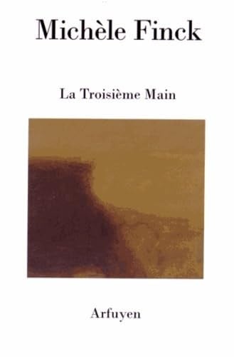 TROISIEME MAIN LA, de FINCK M | portada del libro