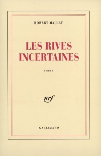 LES RIVES INCERTAINES, de Robert Mallet | portada del libro