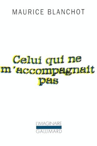 Celui qui ne m'accompagnait pas, de Blanchot | portada del libro
