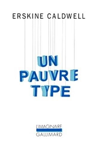 UN PAUVRE TYPE, de Erskine Caldwell | portada del libro