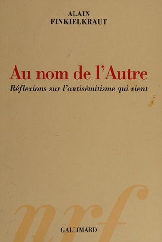 Au nom de l'autre, de Alain Finkielkraut | portada del libro