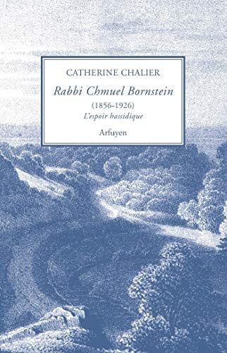 RABBI CHMUEL BORNSTEIN 1856 1926 L'ESPOIR HASSIDIQUE, de CHALIER CATHERI | portada del libro