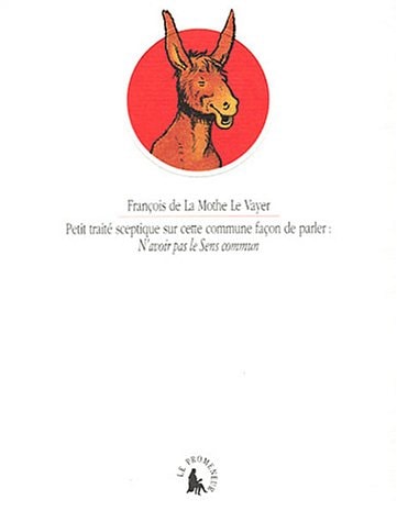 PETIT TRAITE SCEPTIQUE SUR CETTE COMMUNE FACON DE PARLER, de François de La Mothe Le Vayer | portada del libro