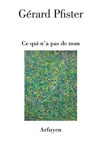 CE QUI N'A PAS DE NOM, de PFISTER GERARD | portada del libro
