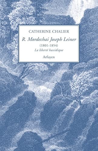 RABBI MORDECHAI JOSEPH LEINER 1801-1854, de CHALIER CATHERI | portada del libro