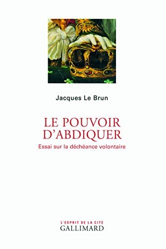 LE POUVOIR D'ABDIQUER, de Le Brun | portada del libro