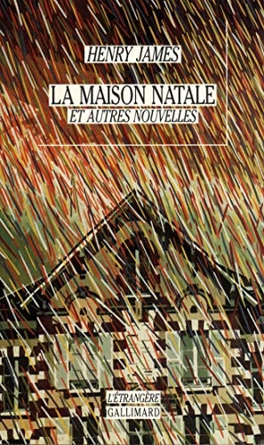 LA MAISON NATALE ET AUTRES NOUVELLES, de Henry James | portada del libro