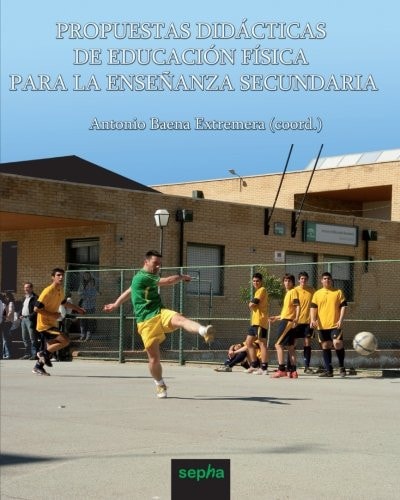 PROPUESTAS DIDACTICAS DE EDUCACION FISICA PARA LA ENSEÑANZA SECUNDARIA, de García Ruiz | portada del libro