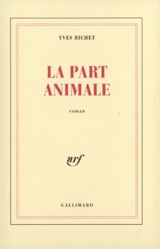 LA PART ANIMALE, de Yves Bichet | portada del libro
