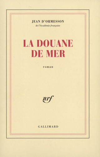 LA DOUANE DE MER, de Ormesson | portada del libro