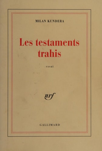 LES TESTAMENTS TRAHIS, de Kundera | portada del libro