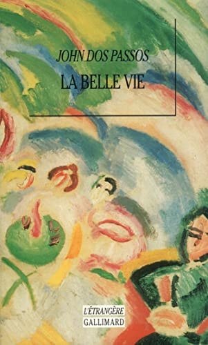 LA BELLE VIE, de John Dos Passos | portada del libro