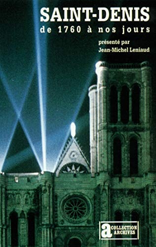 SAINT-DENIS DE 1760 A NOS JOURS, de Jean-Michel Leniaud | portada del libro